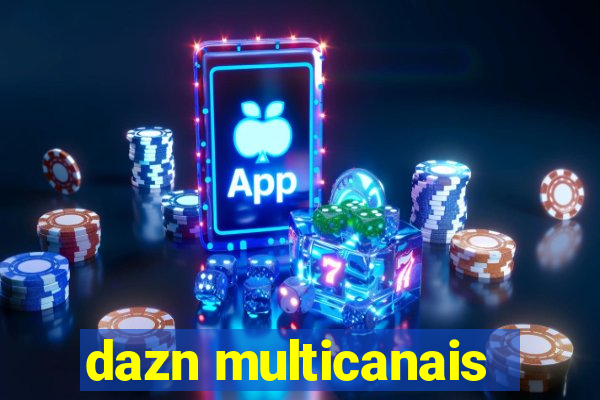 dazn multicanais